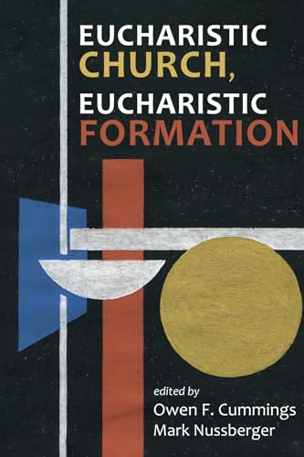 Cummings - Eucharistic Church, Eucharistic Formation - New paperback o