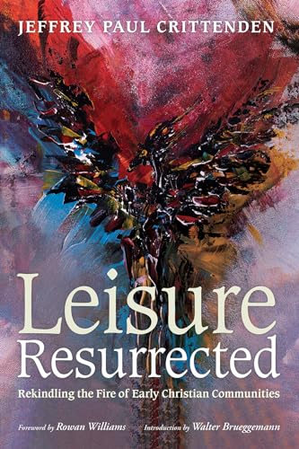 Crittenden - Leisure Resurrected - New paperback or softback