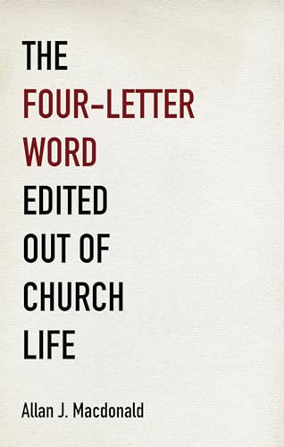Macdonald - Four-Letter Word Edited Out of Church Life - New paperback
