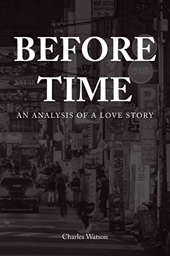 Watson - Before Time  An Analysis of a Love Story - New paperback or s