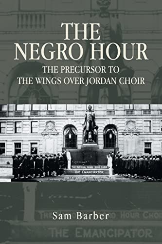 Barber - Negro Hour  The Precursor to the Wings over Jordan Choir - Ne