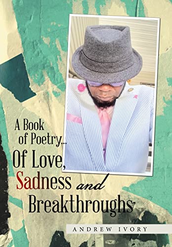 Ivory - A Book of Poetry... of Love, Sadness and Breakthroughs - New h