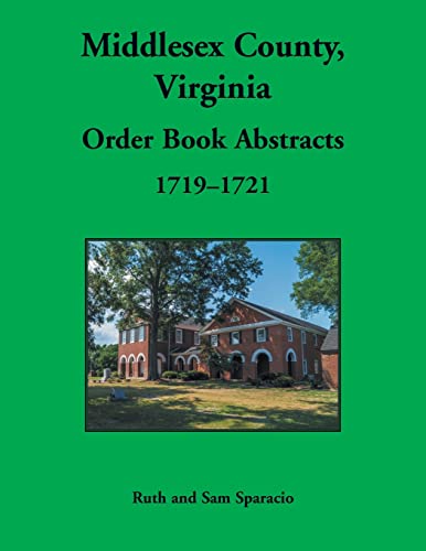 Sparacio - Middlesex County, Virginia Order Book, 1719-1721 - New pape