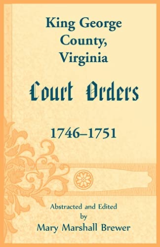 Brewer - King George County, Virginia Court Orders, 1746-1751 - New pa