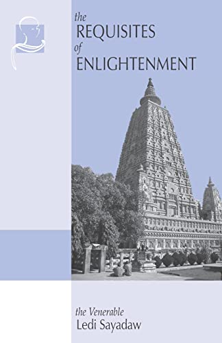 Sayadaw - Requisites of Enlightenment  A Manual by the Venerable - New