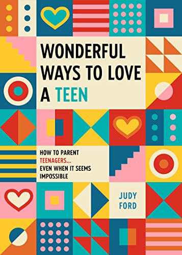 Judy Ford - Wonderful Ways to Love a Teen - New Paperback