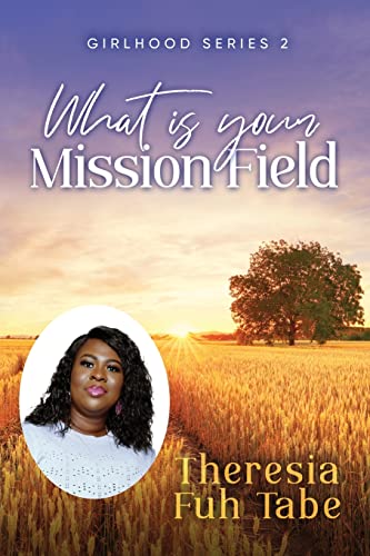 ab - Girlhood Series 2: What Is Your Mission Field? - New paperback or