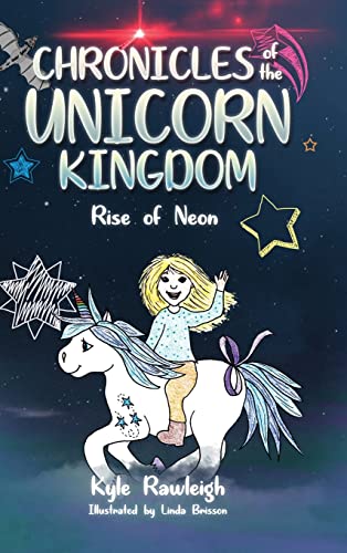 Rawleig - Chronicles of the Unicorn Kingdom  Rise of Neon - New hardba
