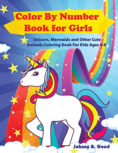 Good - Color By Number Book for Girls: Unicorn, Mermaids and Other Cut