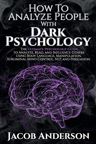 Anderson - How to Analyze People with Dark Psychology  The Ultimate Gu