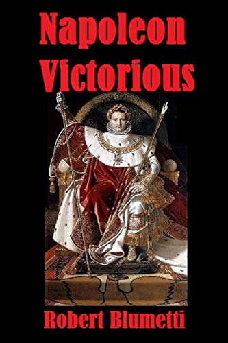 Blumetti - Napoleon Victorious - New paperback or softback