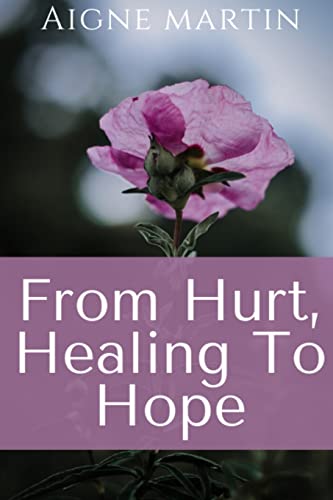 Martin - From Hurt, Healing to Hope - New paperback or softback