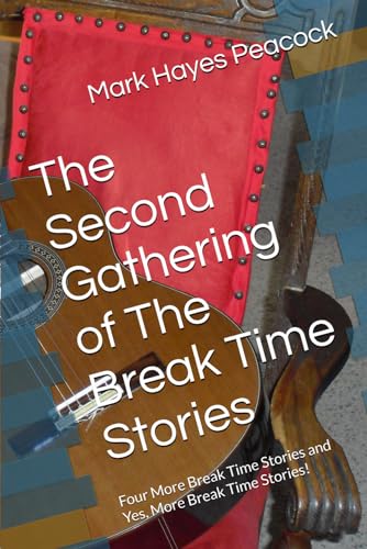 Peacock - Second Gathering of The Break Time Stories: Four More Break