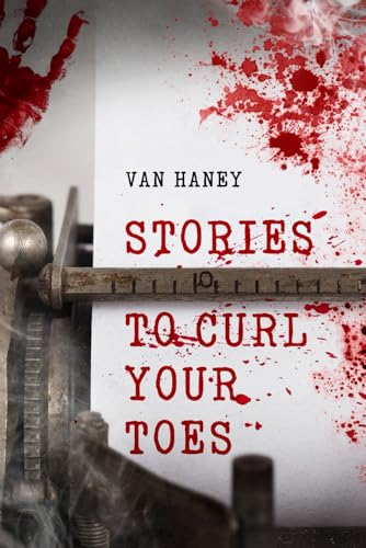 Haney - Stories to Curl Your Toes  V. 1 - New paperback or softback