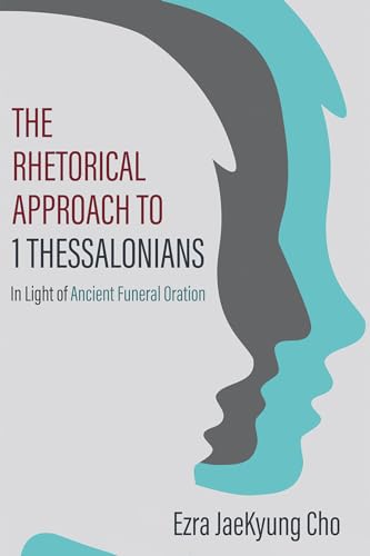 Cho - Rhetorical Approach to 1 Thessalonians - New paperback or softba