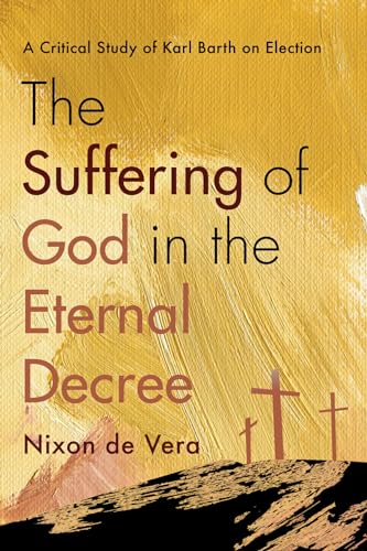 de Vera - Suffering of God in the Eternal Decree - New paperback or so