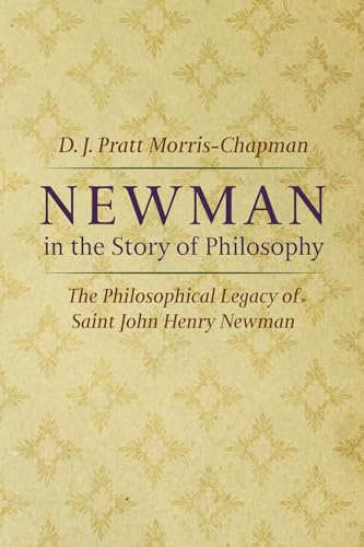 Pratt Morris-Chapman - Newman in the Story of Philosophy - New paperba
