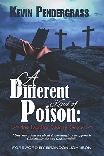 Pendergrass - [Official] A Different Kind of Poison  How Legalism Dest