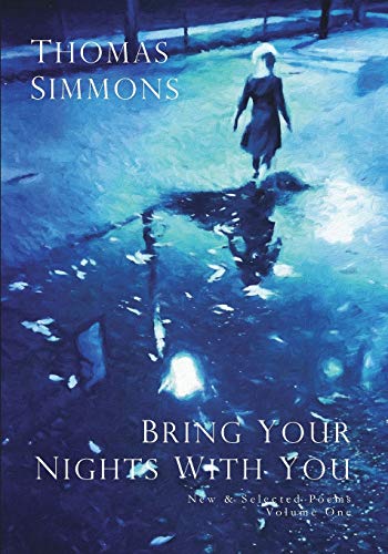 Simmons - Bring Your Nights With You - Volume One: New and Selected Po