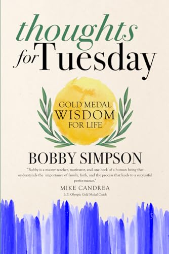 Simpson - Thoughts for Tuesday  Gold Medal Wisdom for Life - New paper