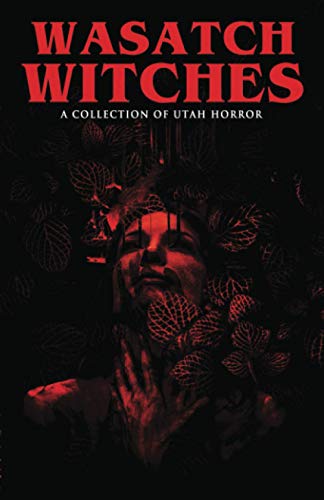 Font - Wasatch Witches  A Collection of Utah Horror - New paperback or