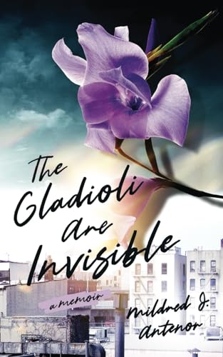 Antenor - Gladioli Are Invisible - New paperback or softback