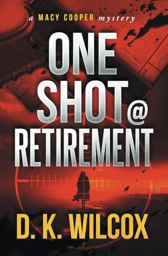 Wilcox - One Shot @ Retirement - New paperback or softback