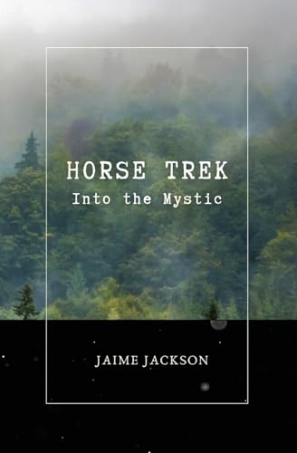Jackson - Horse Trek: Into the Mystic - New paperback or softback