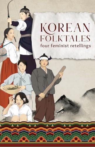 Choi - Korean Folktales: Four Feminist Retellings - New paperback or s
