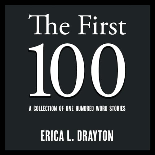 Drayton - First 100: A Collection of One Hundred Word Stories - New pa