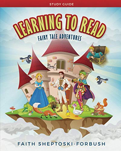Sheptoski-Forbus - Learning to Read  Fairy Tale Adventures Study Guide