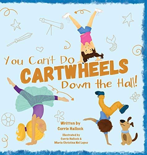 Hallock - You Can't Do Cartwheels Down the Hall - New hardback or case
