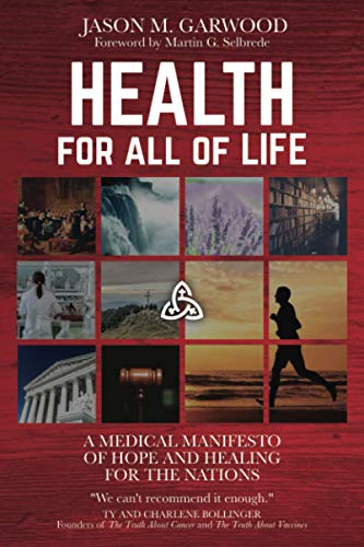 Selbred - Health for All of Life  A Medical Manifesto of Hope and Heal