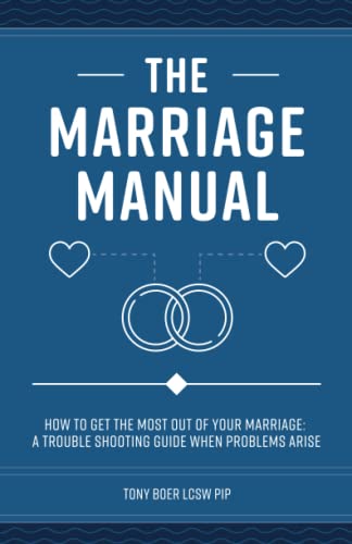 Boer - Marriage Manual  How to Get the Most Out of Your Marriage and T
