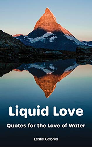 Gabriel - Liqui Love: Quotes For The Love Of Water - New hardback or c