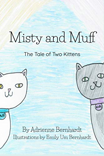 Bernhardt - Misty and Muff  The Tale of Two Kittens - New paperback or
