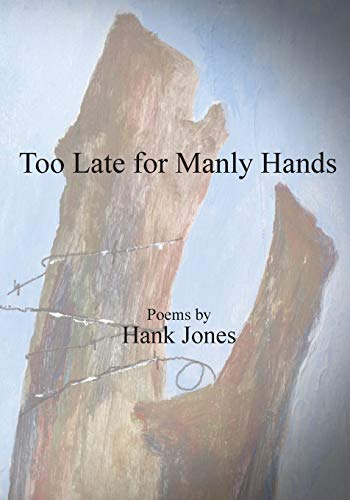 Jones - Too Late for Manly Hands - New paperback or softback