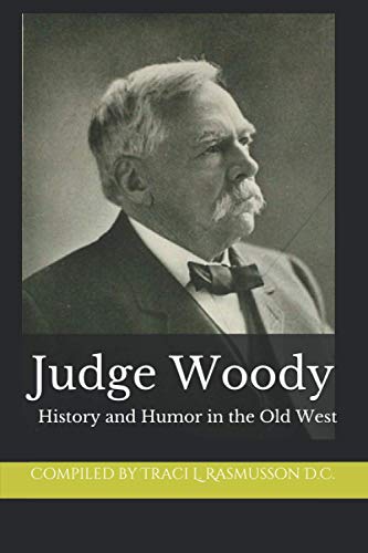 D.C. - Judge Woody  History and Humor in the Old West - New paperback