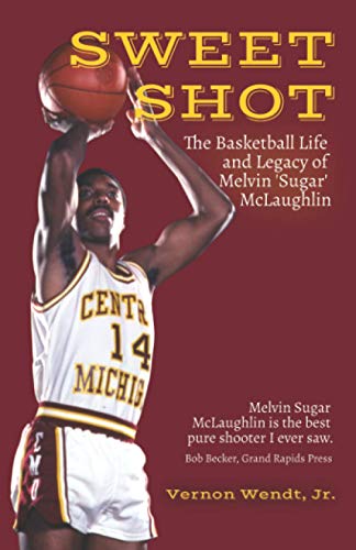Wendt Jr. - Sweet Shot  The Basketball Life and Legacy of Melvin "Suga