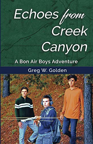 Golden - Echoes From Creek Canyon  A Bon Air Boys Adventure - New pape