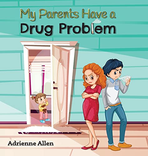 Allen - My Parents Have a Drug Problem - New hardback or cased book