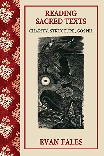 Fales - Reading Sacred Texts: Charity, Structure, Gospel - New paperba