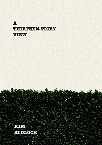 Sedlock - A Thirteen-Story View - New paperback or softback