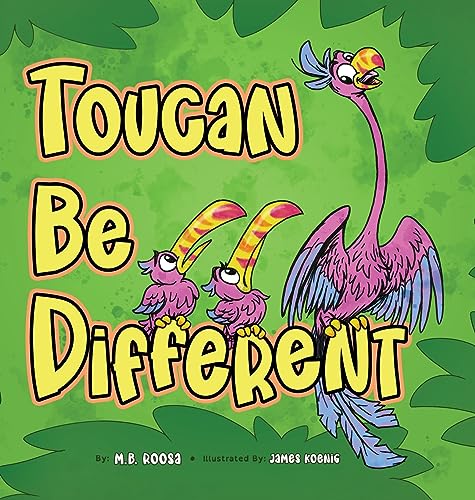 Roosa - Toucan Be Different - New hardback or cased book