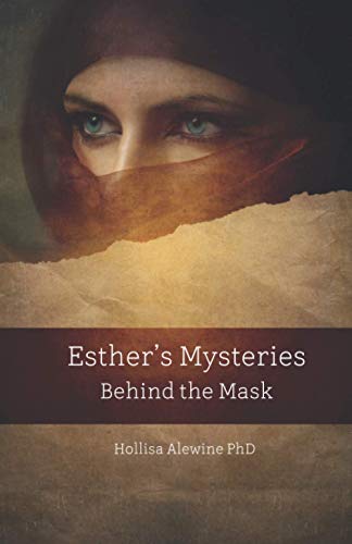 Alewine PhD - Esther's Mysteries Behind the Mask - New paperback or so