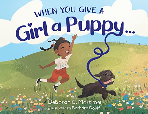 Mortimer - When You Give a Girl a Puppy... - New paperback or softback