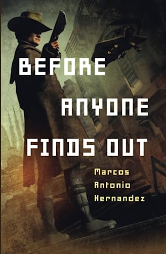 Antonio Hernandez - Before Anyone Finds Out - New paperback or softbac