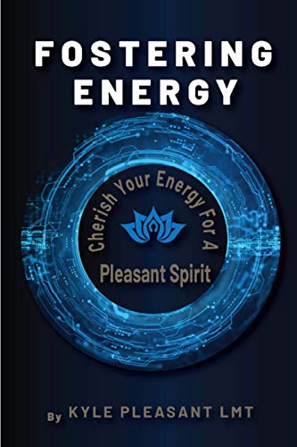 Pleasant - Fostering Energy  Cherish Your Energy for a  Spirit - New p
