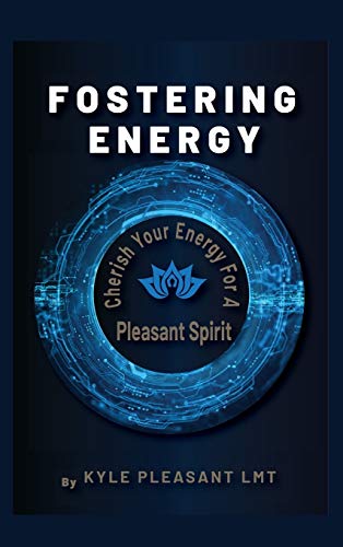 Pleasant - Fostering Energy  Cherish Your Energy for a  Spirit - New h