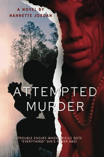 Jordan - Attempted Murder  Trouble ensues when Brielle gets "everythin